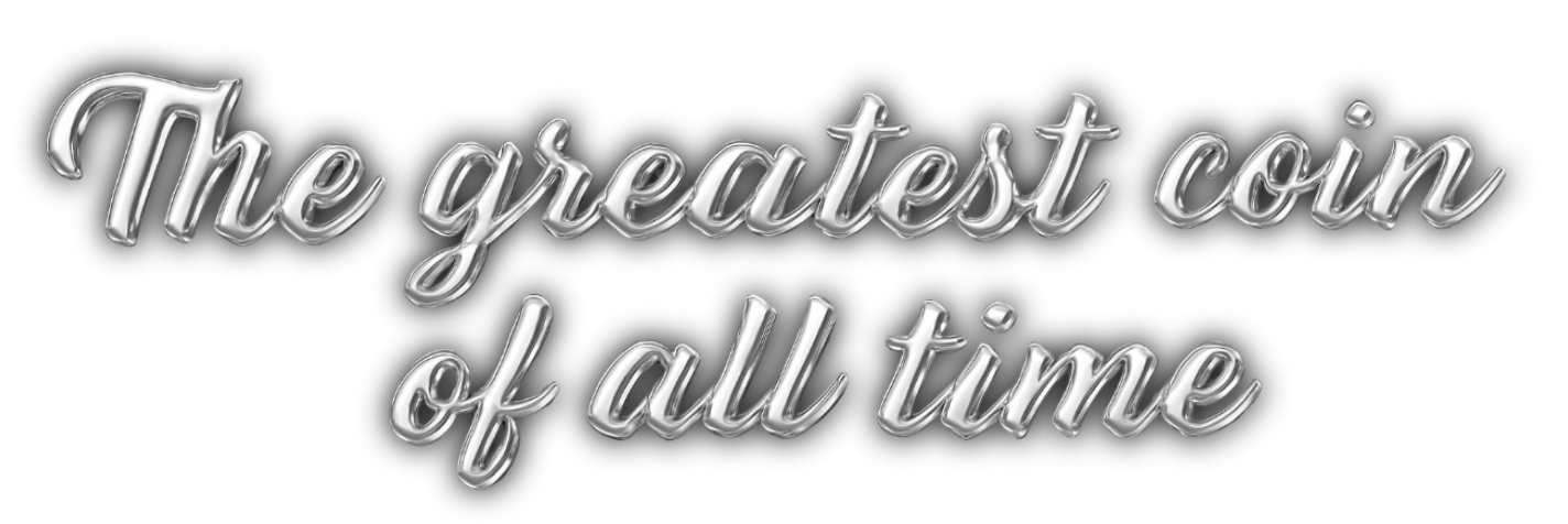 The greatest coin of all time